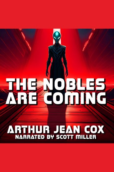 The Nobles Are Coming - When Legends Become Real Terror Walks Among Us - cover