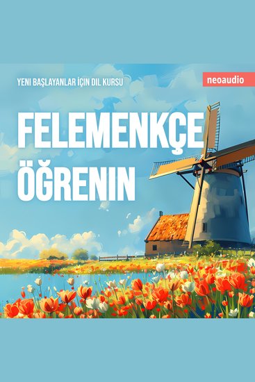 Yeni başlayanlar için dil kursları Felemenkçe öğrenin (Kısaltılmamış) - cover