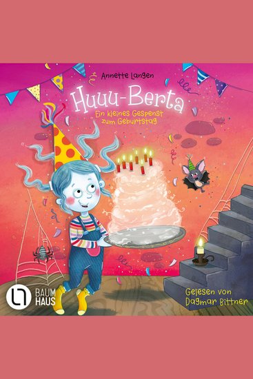 Huuu-Berta - Ein kleines Gespenst zum Geburtstag - Eine Vorlesegeschichte ab 5 Jahren über Freundschaft Mut und Herzenswünsche (Ungekürzt) - cover