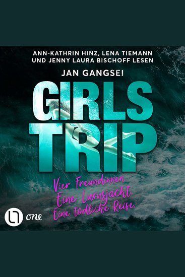 Girls' Trip - Vier Freundinnen Eine Luxusjacht Eine tödliche Reise (Ungekürzt) - cover