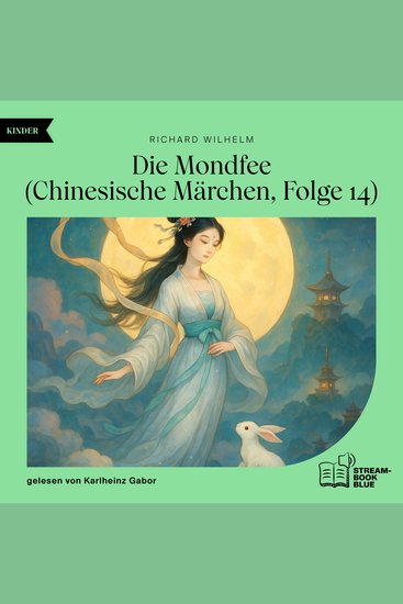 Die Mondfee (Chinesische Märchen Folge 14) - cover