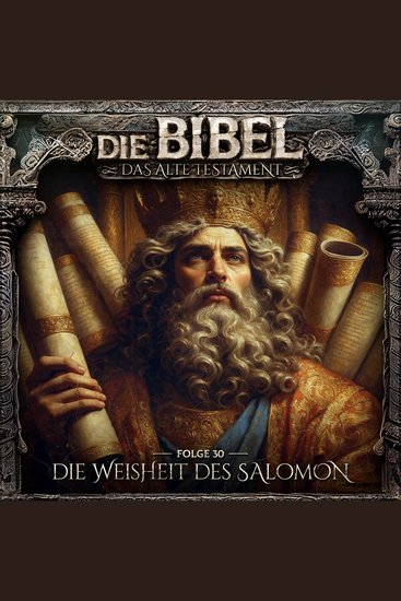 Die Bibel Altes Testament Folge 30: Die Weisheit des Salomon (ungekürzt) - cover