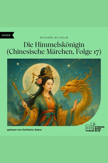 Die Himmelskönigin (Chinesische Märchen Folge 17) - cover