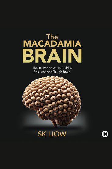 The Macadamia Brain - The 10 principles to build a resilient and tough brain - cover