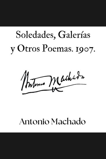 Soledades Galerías y Otros Poemas 1907 - cover