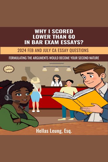 Why I Scored Lower Than 60 in Bar Exam Essays? - 2024 Feb and July CA essay questions - cover