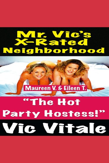 Mr Vic’s X-Rated Neighborhood “The Hot Party Hostess!” - cover