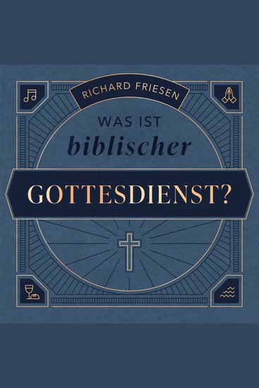 Was ist biblischer Gottesdienst? - cover