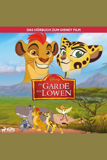 Die Garde der Löwen - Das Hörbuch zum Disney Film - cover