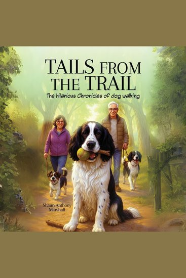 Tails from the Trail - The Hilarious Chronicles of Dog Walking - cover