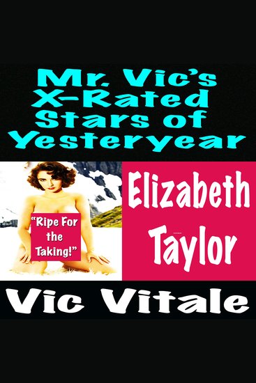 Mr Vic’s X-Rated Stars of Yesteryear Elizabeth Taylor - cover