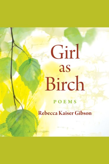 Girl as Birch - Poems - cover