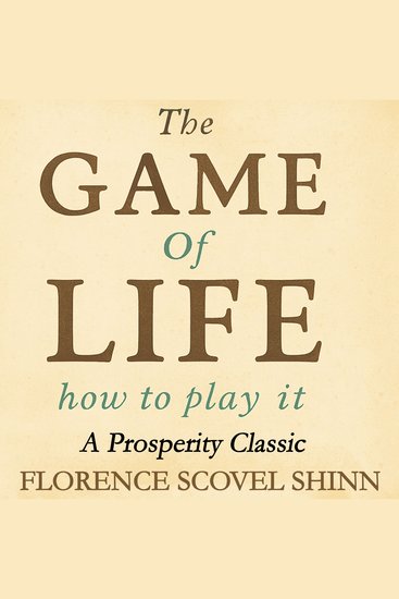 Game Of Life And How To Play It The: A Prosperity Classic - cover
