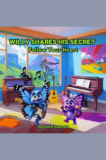 Willy Shares His Secret - Follow Your Heart - cover