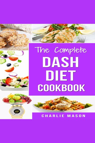 The Complete Dash Diet Cookbook - cover