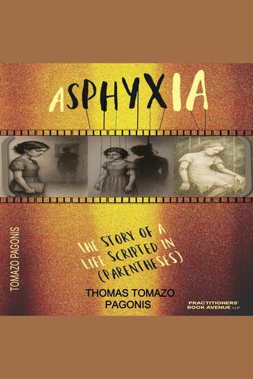 Asphyxia - The Story of a Life Scripted in Parentheses - cover