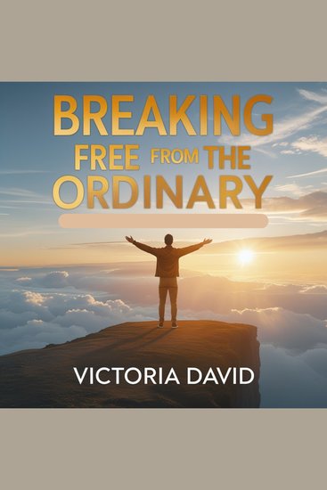 Breaking Free From the Ordinary - cover