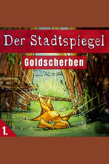 Der Stadtspiegel - Goldscherben - cover