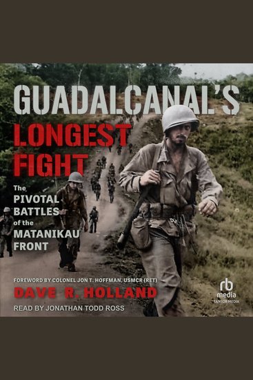 Guadalcanal's Longest Fight - The Pivotal Battles of the Matanikau Front - cover
