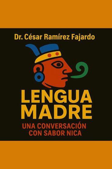 Lengua Madre - Una conversacion con sabor Nica - cover