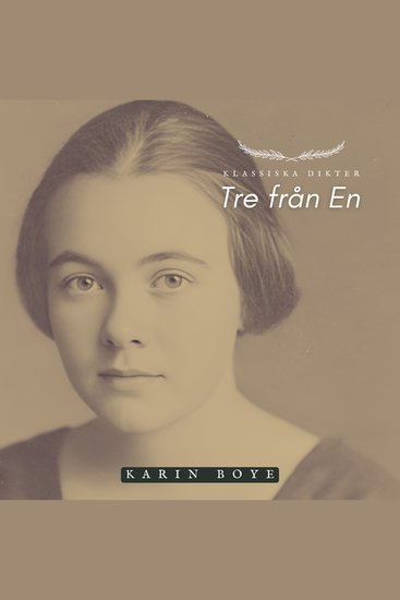 Tre från En - Karin Boye - Klassiska Dikter - cover