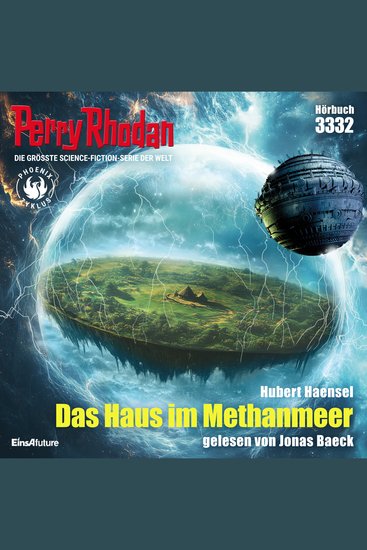 Perry Rhodan 3332: Das Haus im Methanmeer - Perry Rhodan-Zyklus "Phoenix" - cover