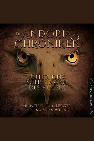 Die Andoria Chroniken - Unter den Schwingen des Adlers - Band 2 der epischen High Fantasy Trilogie - cover