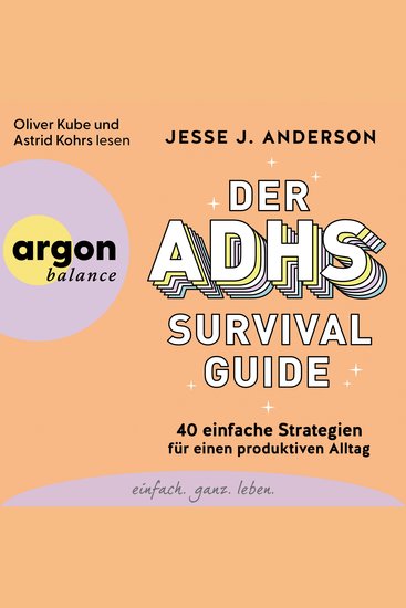 Der ADHS-Survival Guide - 40 einfache Strategien für einen produktiven Alltag (Ungekürzte Lesung) - cover