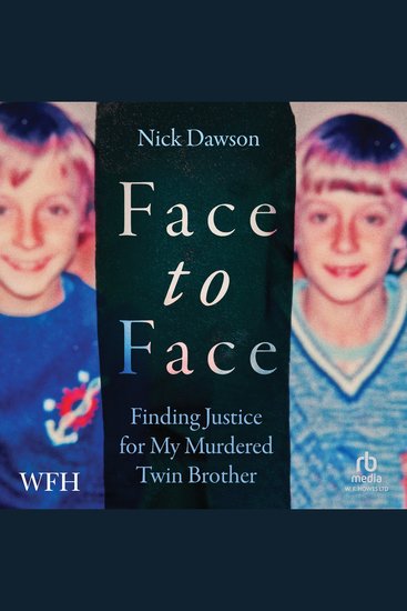 Face to Face - Finding Justice for My Murdered Twin Brother - cover