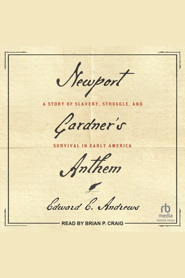 Newport Gardner's Anthem - A Story of Slavery Struggle and Survival in Early America - cover
