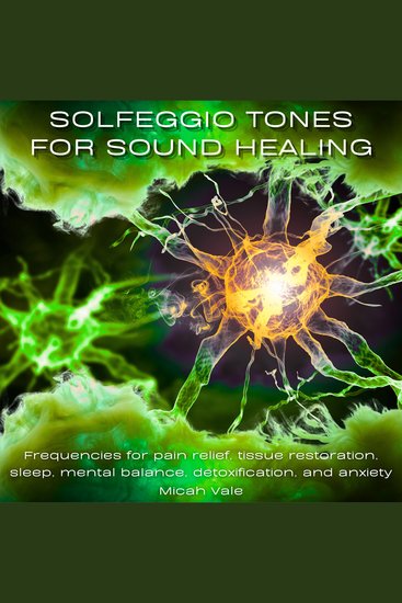 Solfeggio Tones for Sound Healing - Frequencies for pain relief tissue restoration sleep mental balance detoxification and anxiety - cover