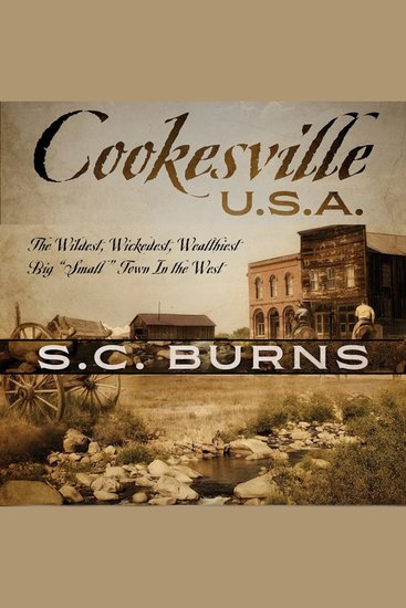 Cookesville USA - The Wildest Wickedest Wealthiest Big Small Town in the West - cover