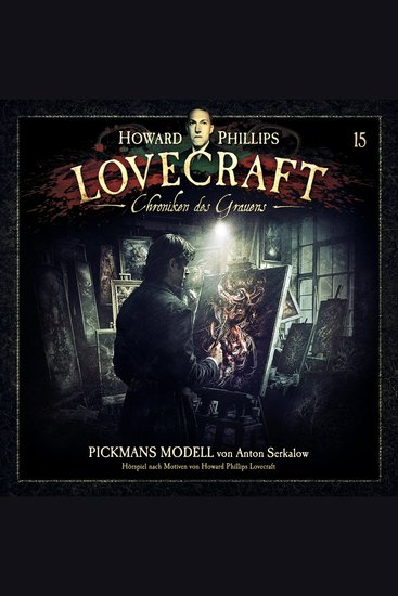 Lovecraft - Chroniken des Grauens Akte 15: Pickmans Modell (ungekürzt) - cover