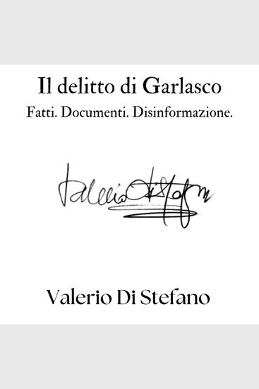 Il delitto di Garlasco Fatti Documenti Disinformazione - cover