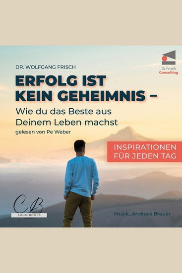 Erfolg ist kein Geheimnis: Wie du das Beste aus deinem Leben machst - cover