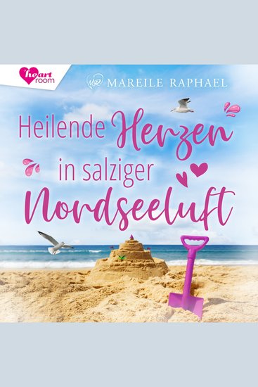 Heilende Herzen in salziger Nordseeluft - Liebe auf Baltrum - Nordseeinselromane 3 - cover