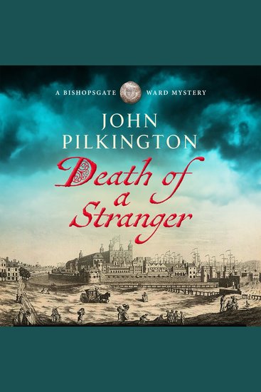Death of a Stranger - Step into Tudor England in this gripping new historical mystery from John Pilkington - cover