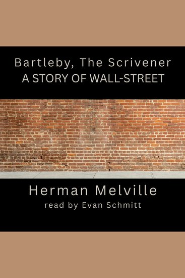 Bartleby the Scrivener: A Story of Wall-Street - cover