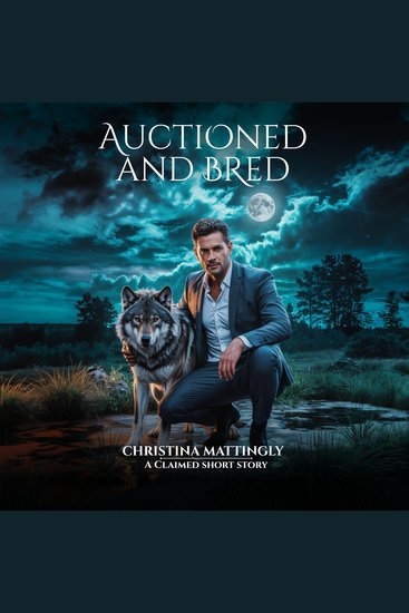 Auctioned and Bred by the Alpha - A Spicy Shifter Short Story - cover