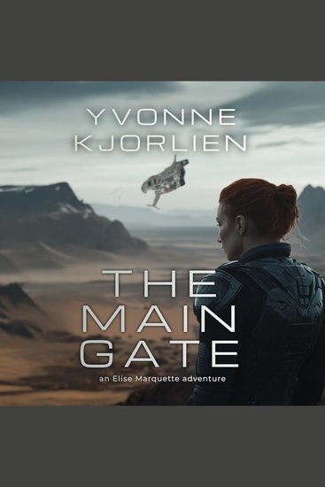 The Main Gate - an Elise Marquette adventure - cover