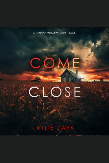 Come Close (A Hannah Mercy FBI Suspense Thriller—Book One) - cover