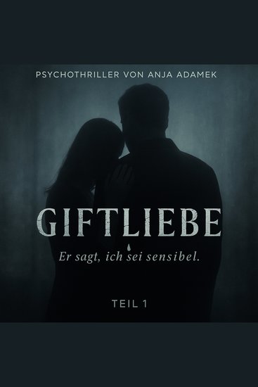 Giftliebe - Er sagt ich sei sensibel - cover