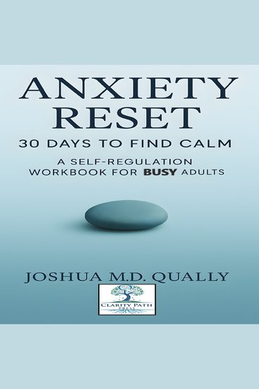 Anxiety Reset 30 Days to Find Calm - A Self-Regulation Workbook for Busy Adults - cover