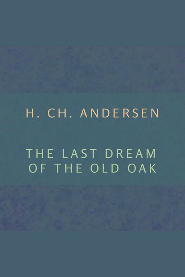 The Last Dream of the Old Oak - cover
