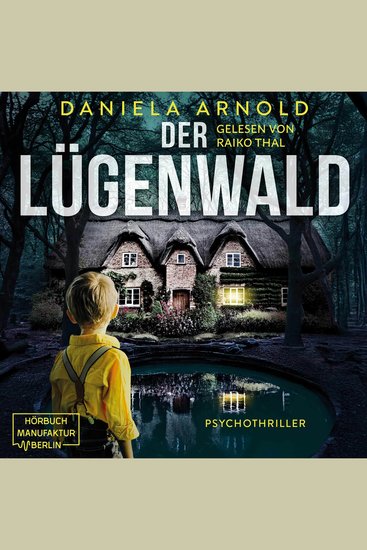 Der Lügenwald - Psychothriller (ungekürzt) - cover