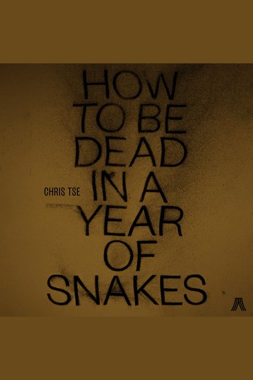 How to be Dead in a Year of Snakes - cover