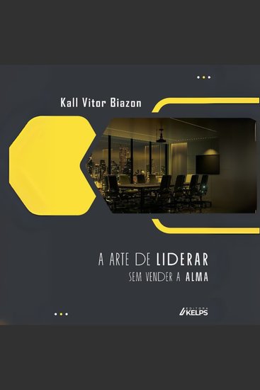 A arte de liderar sem vender a alma - cover