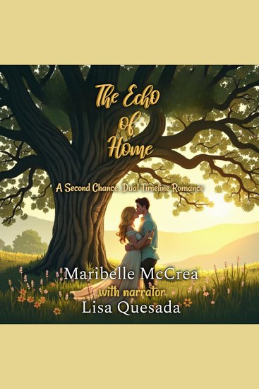 The Echo of Home - A Second Chance Dual Timeline Romance - cover