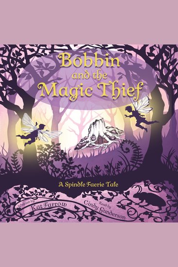 Bobbin and the Magic Thief - A Spindle Faerie Tale - cover