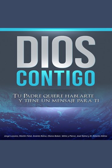 Dios Contigo - Tu Padre Quiere Hablarte y Tiene Un Mensaje Para Ti - cover